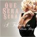 Free Download lagu Que Sera, Sera (Whatever Will Be, Will Be) di zLagu.Net