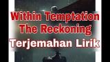 Video Lagu Within Temptation - The Reckoning (terjemahan lirik) Gratis di zLagu.Net