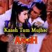 Download lagu mp3 Kaash tum mujhse ek baar kaho - 'Aatish' (1994) di zLagu.Net