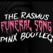 Download lagu mp3 The Ras - Funeral Song (P1NX Bootleg)(MP3_160K).mp3 terbaru di zLagu.Net