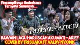 Free Video Music Hakah Aku Mati - Arief (Cover) by Tri Suaka ft. Valdy Nyonk Terbaru