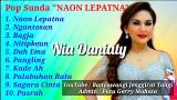 Video Lagu Full Album Pop Sunda ' NIA DANIATY - NAON LEPATNA ' Terbaru 2021 di zLagu.Net