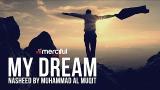 Video Lagu My Dream - Short Nasheed By: Muhammad al Muqit