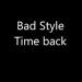 Download mp3 Terbaru Bad Style Time Back gratis