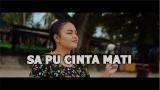 Video Musik Sa Pu Cinta Mati - Indah Ft Anyel Bagarap (Official ic eo)