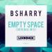 Lagu mp3 Bsharry - Empty Space (Original Mix) | OUT NOW!