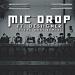 Free Download mp3 Terbaru BTS (방탄소년단) - MIC DROP Ft. Desiigner [Steve Aoki Remix] - Extended Version