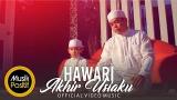 Lagu Video Hawari - Akhir Usiaku (Official eo ic) Terbaru 2021
