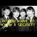 Music Do You Want To Know A Secret - The Beatles. terbaik