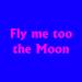Musik Fly Me Too The Moon baru