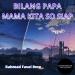Download mp3 lagu Bilang Papa Mama Kita So Siap Terbaru