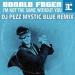 Download mp3 gratis Donald Fagen - I'm Not The Same Without You (DJ Pezz Mystic Blue Remix) terbaru - zLagu.Net