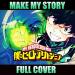 Download Make My Story (Lenny Code Fiction) - My Hero Academia Season 3 Opening 2 - Full Cover Version gratis