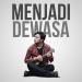 Download musik Menjadi Dewasa baru - zLagu.Net