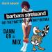 Download lagu Barbara Straisend had the Time To get Low Dirty Beat MIX mp3 Terbaru