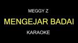 Video Musik MENGEJAR BADAI - Meggy Z (Karaoke/Lirik) Terbaik