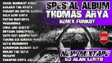 Download Video Lagu SPESIAL ALBUM DJ REMIX THOMAS ARYA | REMIX FUNKOT TERBARU FULL BASS 