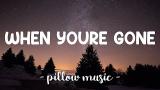 Free Video Music When You're Gone - Avril Lavigne (Lyrics) 