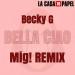 Download lagu terbaru Becky G - Bella Ciao(Mig! Remix) mp3 Free di zLagu.Net