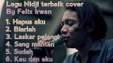 Download Lagu BEST COVER LAGU NIDJI TERBAIK BY FELIX IRWAN - lagu asik buat santai Music - zLagu.Net