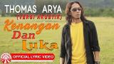 Download Lagu Thomas Arya - Kenangan Dan Luka (Versi Atik) [Official Lyric eo HD] Terbaru