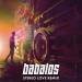 Download lagu Babalos - Stereo Love Remix gratis