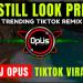 Download lagu DJ SIT STILL LOOK PRETTY REMIX TIK TOK VIRAL 2021 mp3