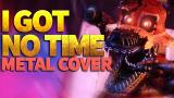 Video Five Nights at Freddy's 4 - I Got No Time/Metal Ver. [The Living Tombstone] - Cover by Caleb Hyles Terbaru