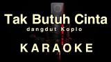 Lagu Video TAK BUTUH CINTA - Mirnawati - KARAOKE TANPA VOKAL AUDIO JERNIH Terbaru 2021