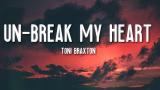 Download Lagu Un-Break My Heart - Toni Braxton (Lyrics) 