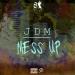 Download lagu (83) JDM - MESS UP [PROD BY. OFFICIALMUNROE] gratis