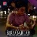 Download lagu terbaru Bersabarlah mp3 Gratis di zLagu.Net