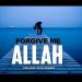 Download lagu mp3 ive Me Allah - Astagfirullah - Heart Touching Nasheed.mp3 terbaru