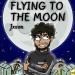 Download mp3 lagu Flying To The Moon gratis di zLagu.Net