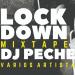 Download lagu mp3 Terbaru Lock Down Mixtape por Dj Peche