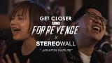 Video Musik For Revenge X Stereowall - Jakarta Hari Ini [EP. Get Closer with For Revenge] Terbaru - zLagu.Net