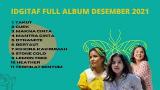Download Video IDGITAF FULL ALBUM TERBARU DESEMBER 2021 baru