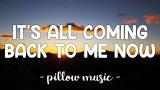 Music Video It's All Coming Back To Me Now - Celine Dion (Lyrics) 