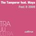 Free Download lagu The Tamperer Feat Maya - Feel It 2009 (Get Far & Farolfi Remix)
