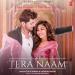 Download lagu gratis Tera Naam - Tulsi Kumar - Darshan Raval terbaik