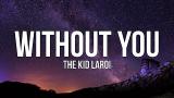 Download Video Lagu The LAROI - WITHOUT YOU (Lyrics) - zLagu.Net