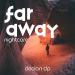 Download lagu Far Away (Nightcore) [Preview] terbaru di zLagu.Net