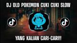 Download Video Lagu Dj Ada Pokemon X Cuki Cuki Slow Bass Viral Tiktok Terbaru 2022 Music Terbaik