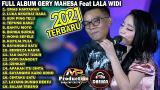 Video Musik FULL ALBUM DUET TERBARU GERY MAHESA & LALA WIDI || GERLA LIVE MUSIC 2021 Terbaik