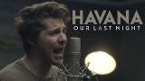 Lagu Video Camila Cabello - 'Havana' (Cover by Our Last Night) Gratis di zLagu.Net