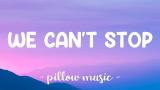 video Lagu We Can't Stop - Miley Cy (Lyrics) 