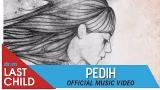 Download Video Lagu Last Child - Pedih (Official ic eo) Gratis