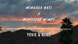 Download Video Menjaga Hati X Mengejar Mimpi (Yovie & Nuno)full tiktok songs