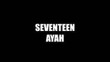 Download Vidio Lagu Seventeen ayah lirik Terbaik di zLagu.Net