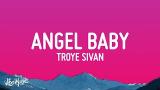 Download Vidio Lagu Troye Sivan - Angel Baby (Lyrics) Gratis